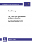 ausf�hrlicher Artikel zu: Buch-Neuerscheinung: Claus Schlaberg (2011) Der Aufbau von Bildbegriffen auf Zeichenbegriffen